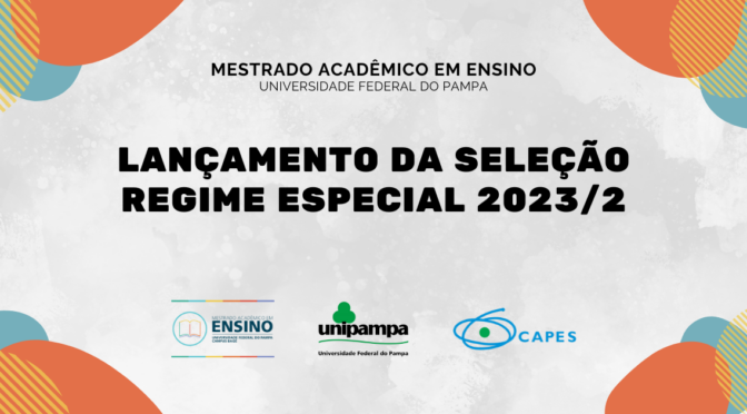 PPG em Ensino lança Seleção Regime Especial 2023/2